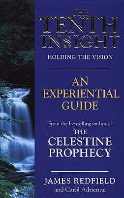 Tenth Insight: Holding the Vision: An Experiential Guide