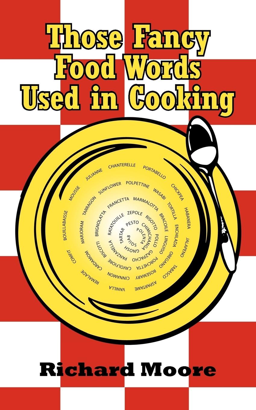 Those Fancy Food Words Used in Cooking