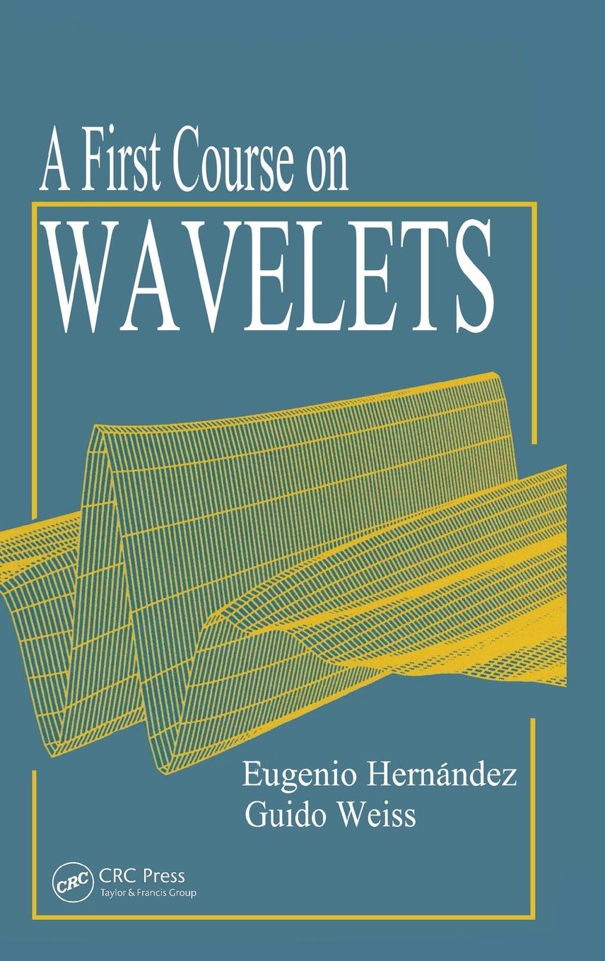 A First Course on Wavelets