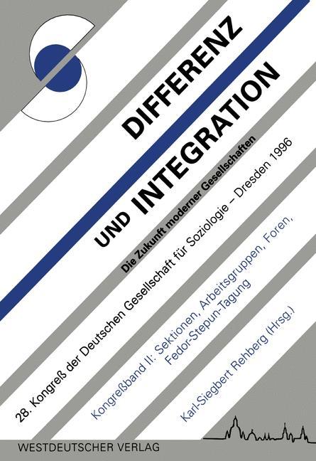 Differenz und Integration: Die Zukunft moderner Gesellschaften