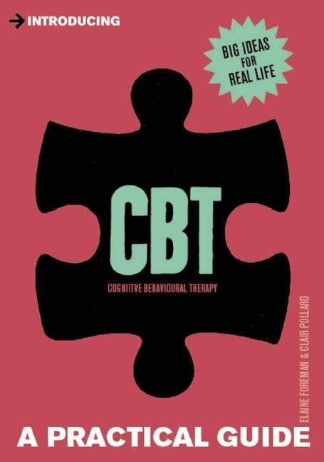 Introducing Cognitive Behavioural Therapy (Cbt)