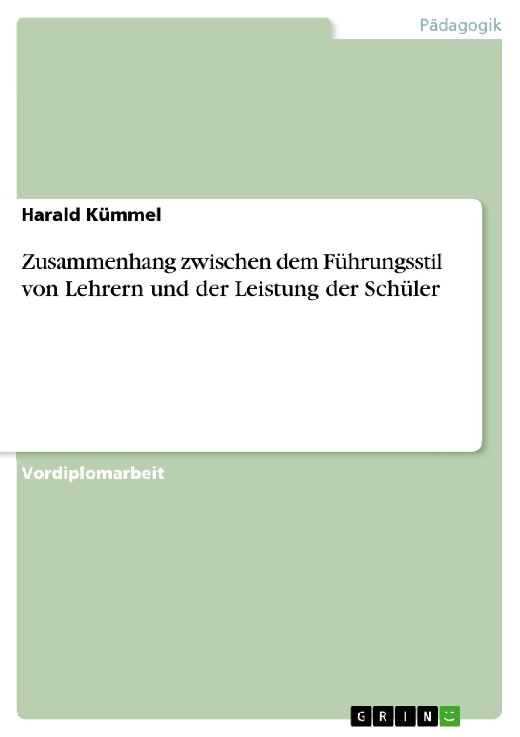 Zusammenhang zwischen dem Führungsstil von Lehrern und der Leistung der Schüler