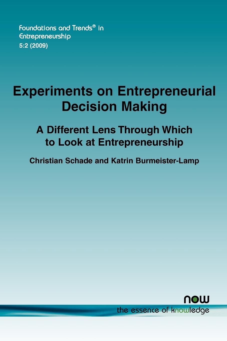 Experiments on Entrepreneurial Decision Making