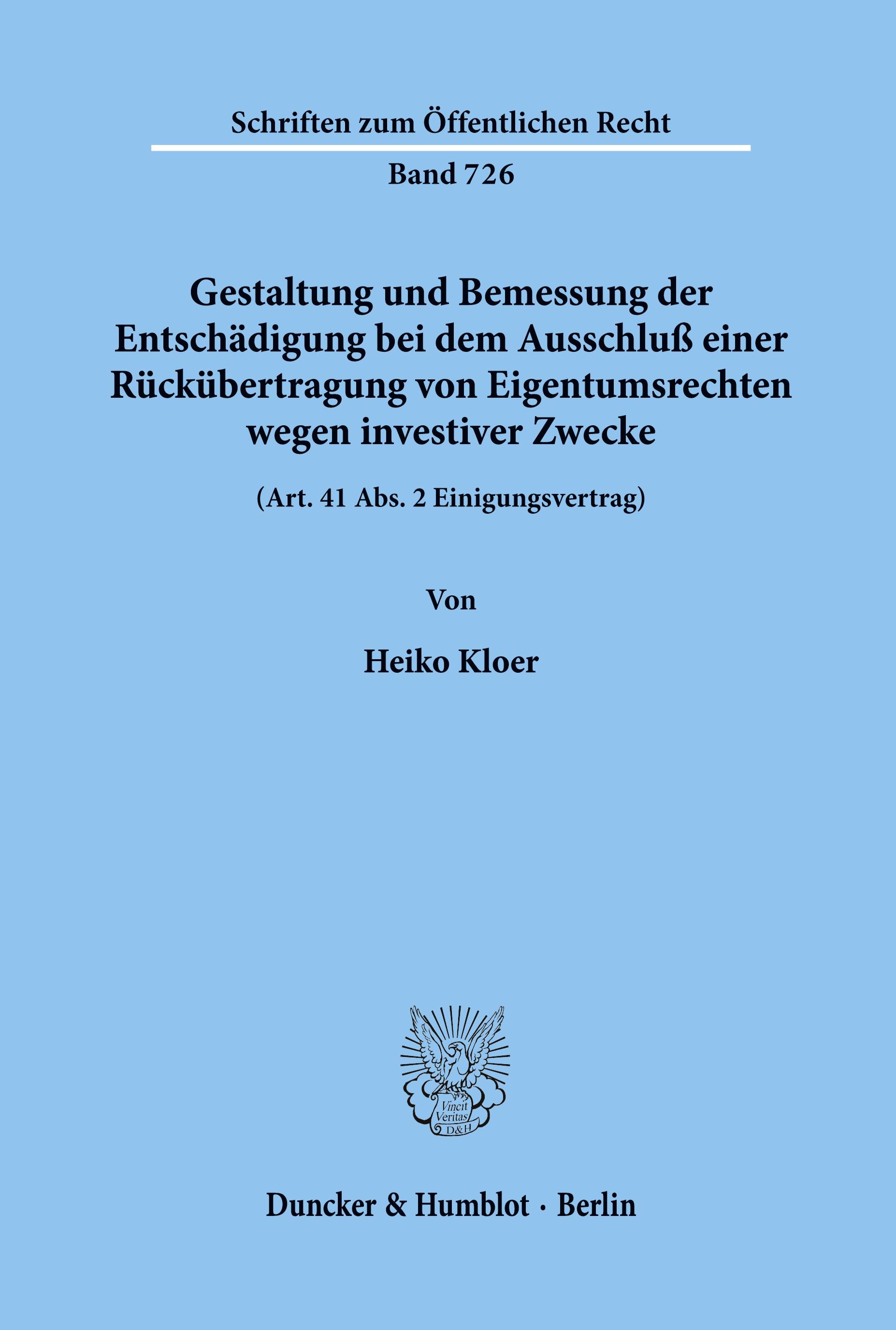 Gestaltung und Bemessung der Entschädigung bei dem Ausschluß einer Rückübertragung von Eigentumsrechten wegen investiver Zwecke.