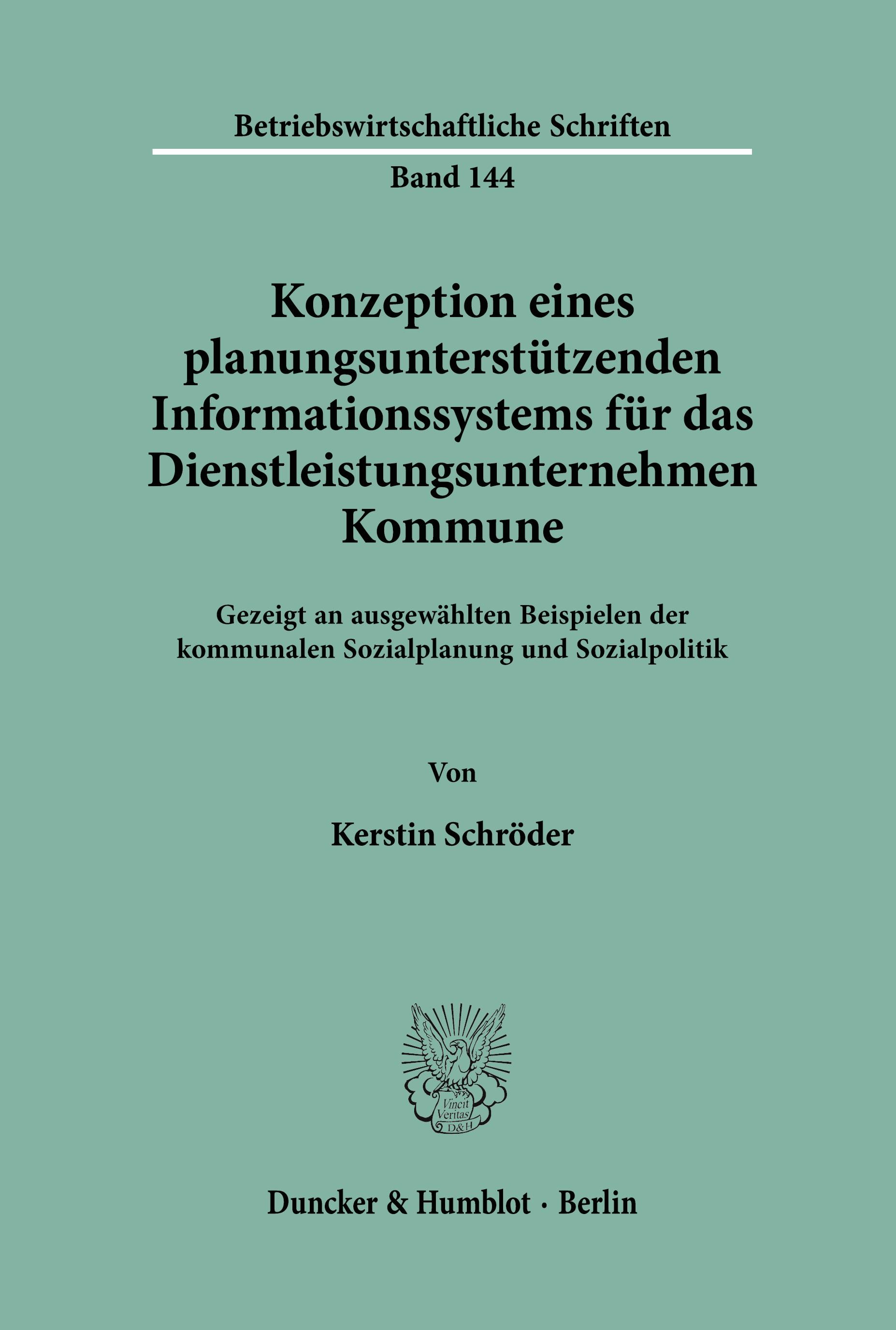 Konzeption eines planungsunterstützenden Informationssystems für das Dienstleistungsunternehmen Kommune.