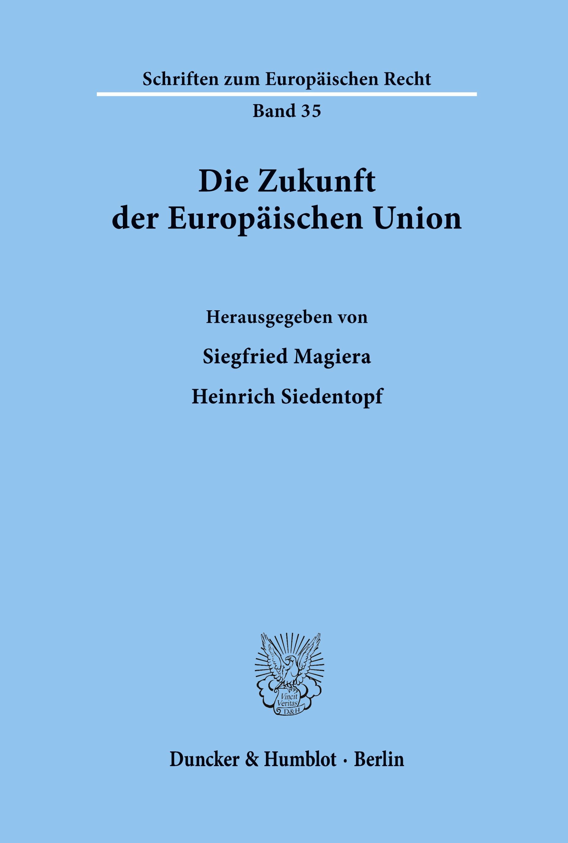 Die Zukunft der Europäischen Union.