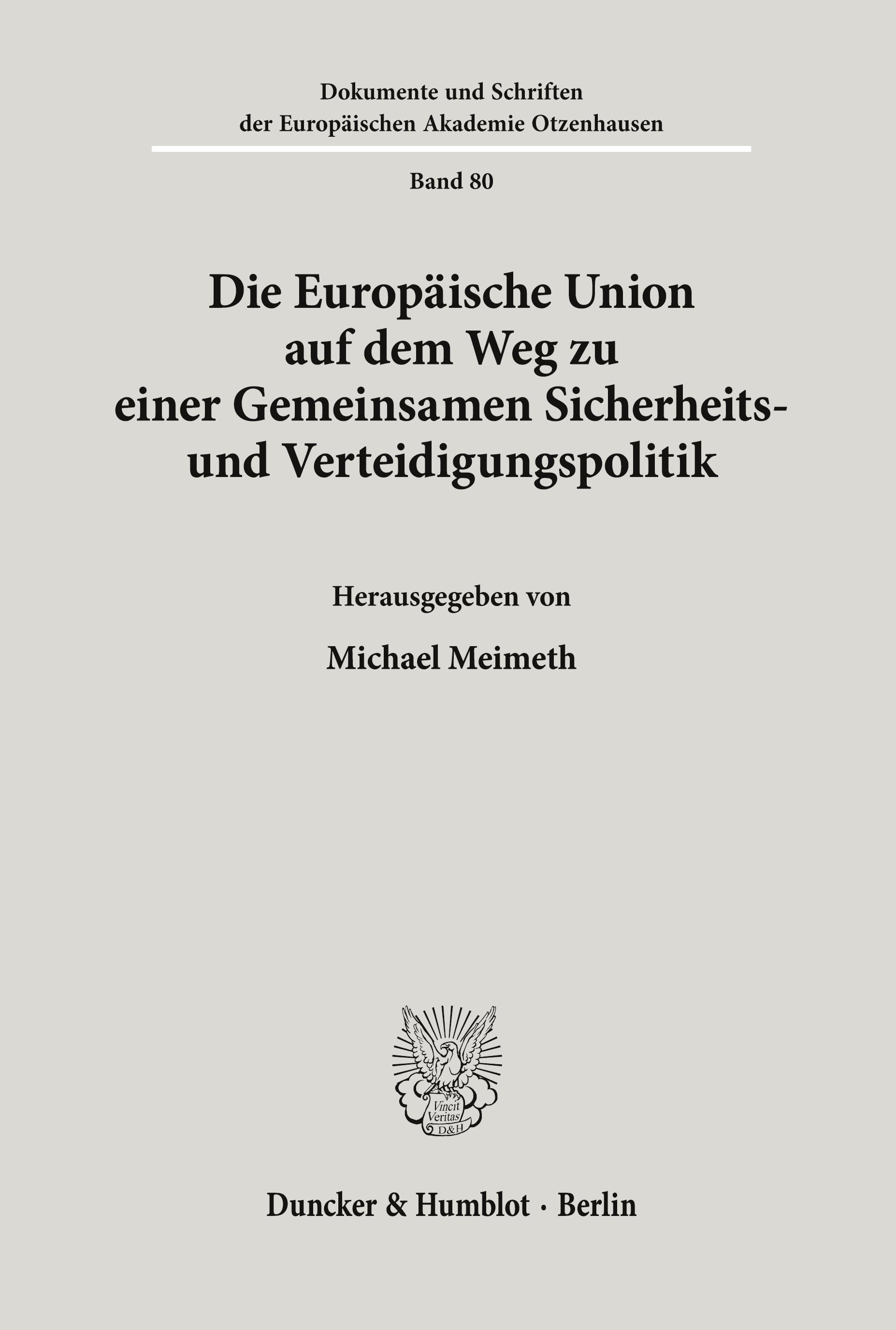 Die Europäische Union auf dem Weg zu einer Gemeinsamen Sicherheits- und Verteidigungspolitik.