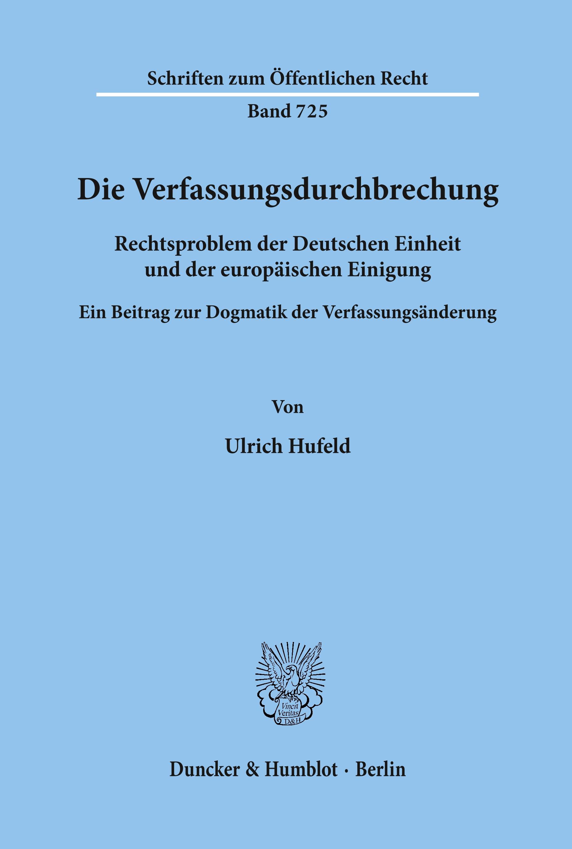 Die Verfassungsdurchbrechung.