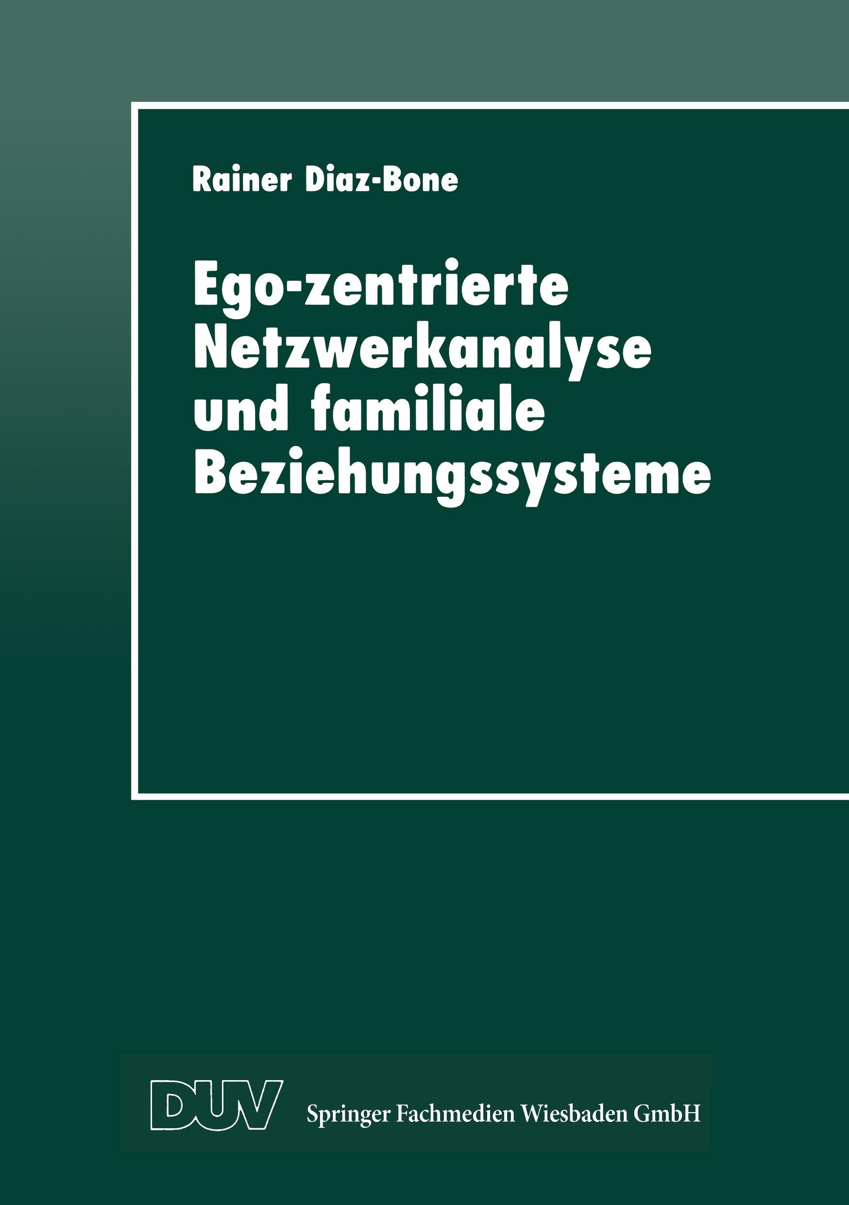 Ego-zentrierte Netzwerkanalyse und familiale Beziehungssysteme