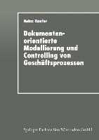 Dokumentenorientierte Modellierung und Controlling von Geschäftsprozessen