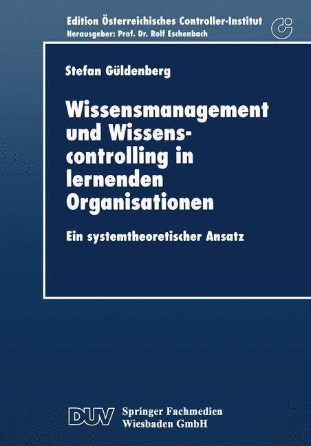 Wissensmanagement und Wissenscontrolling in lernenden Organisationen