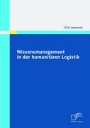 Wissensmanagement in der humanitären Logistik