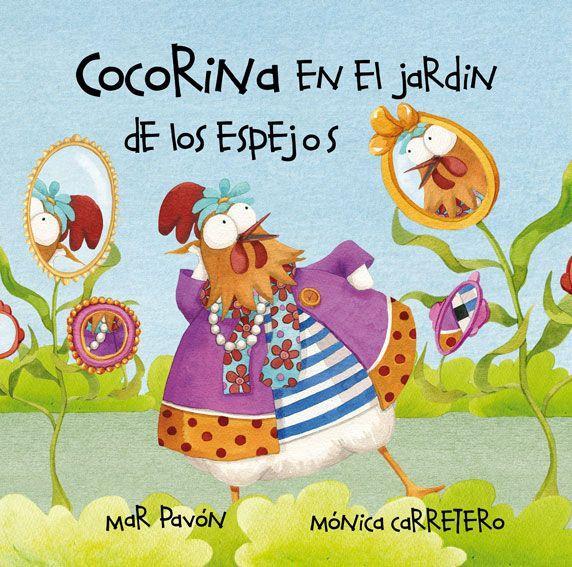 Cocorina En El Jardan de Los Espejos (Clucky in the Garden of Mirrors)