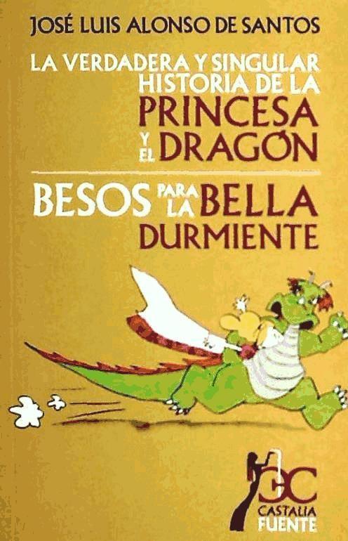 La Verdadera Y Singular Historia de la Princesa Y El Dragón.: Besos Para La Bella Durmiente