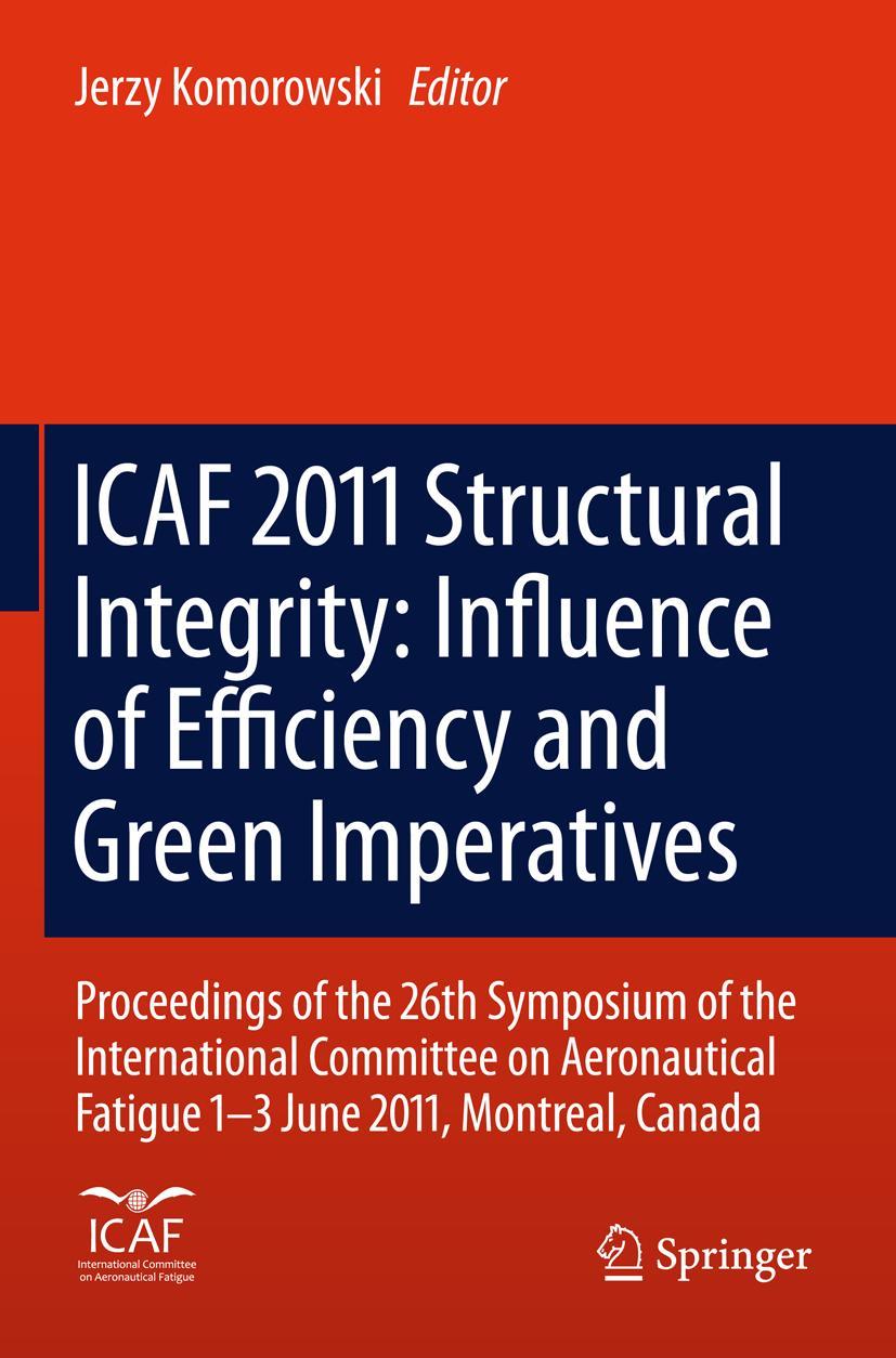 Icaf 2011 Structural Integrity: Influence of Efficiency and Green Imperatives