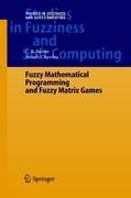 Fuzzy Mathematical Programming and Fuzzy Matrix Games