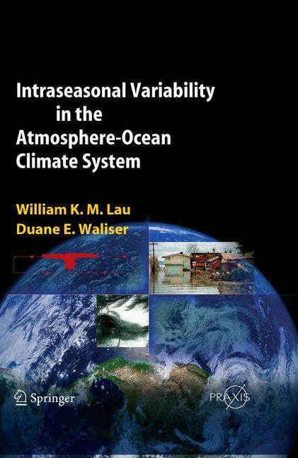 Intraseasonal Variability in the Atmosphere-Ocean Climate System