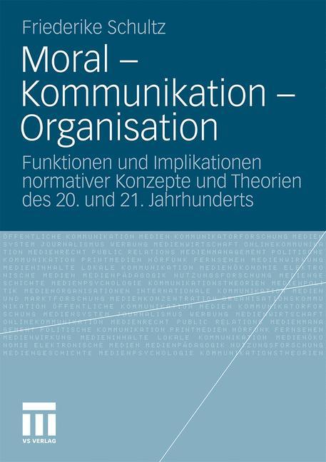 Moral ¿ Kommunikation ¿ Organisation