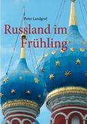 Russland im Frühling