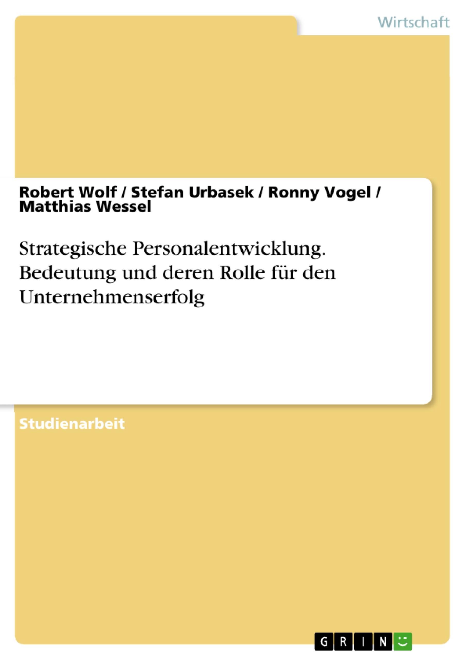 Strategische Personalentwicklung. Bedeutung und deren Rolle für den Unternehmenserfolg