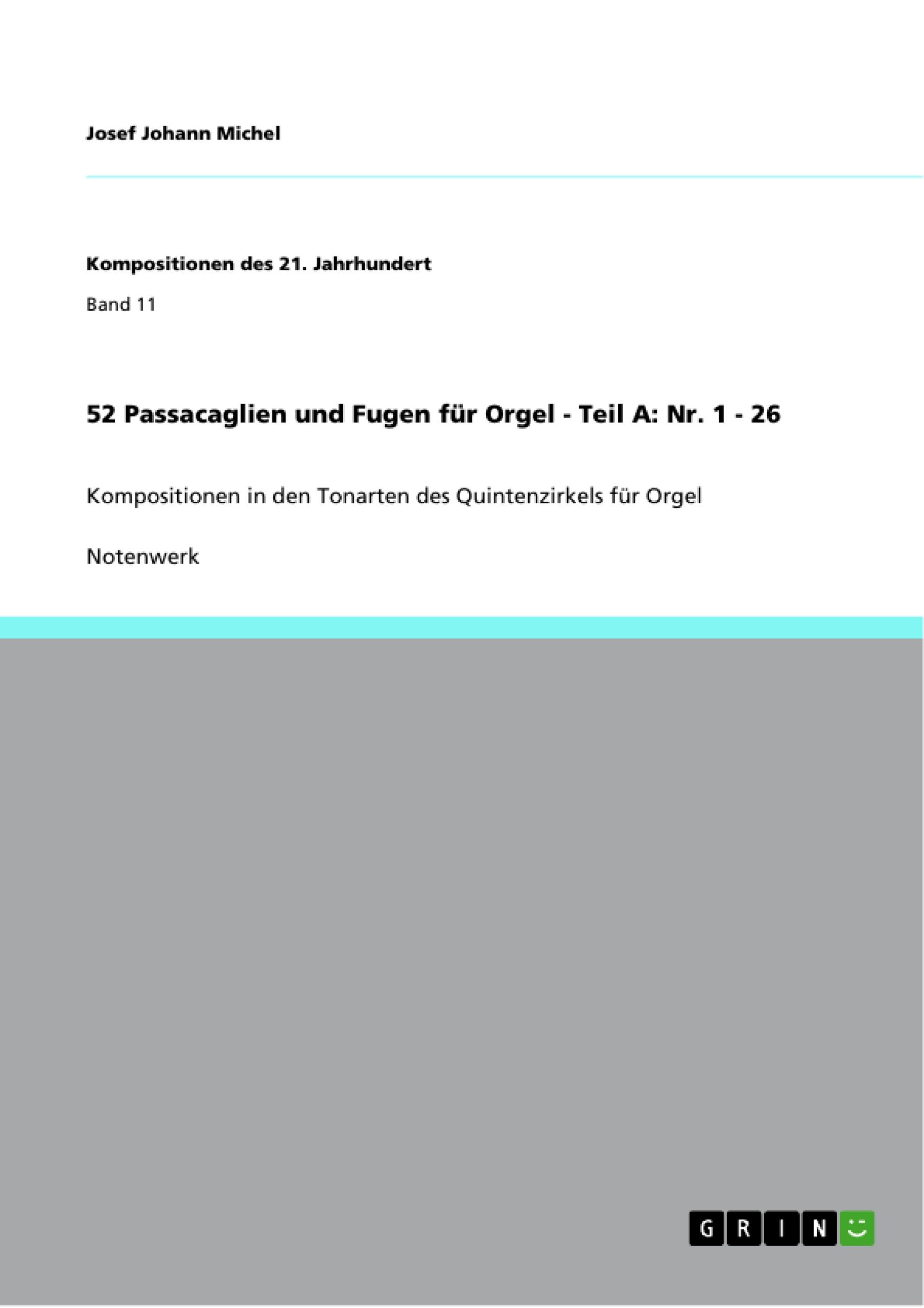 52 Passacaglien und Fugen für Orgel - Teil A: Nr. 1 - 26