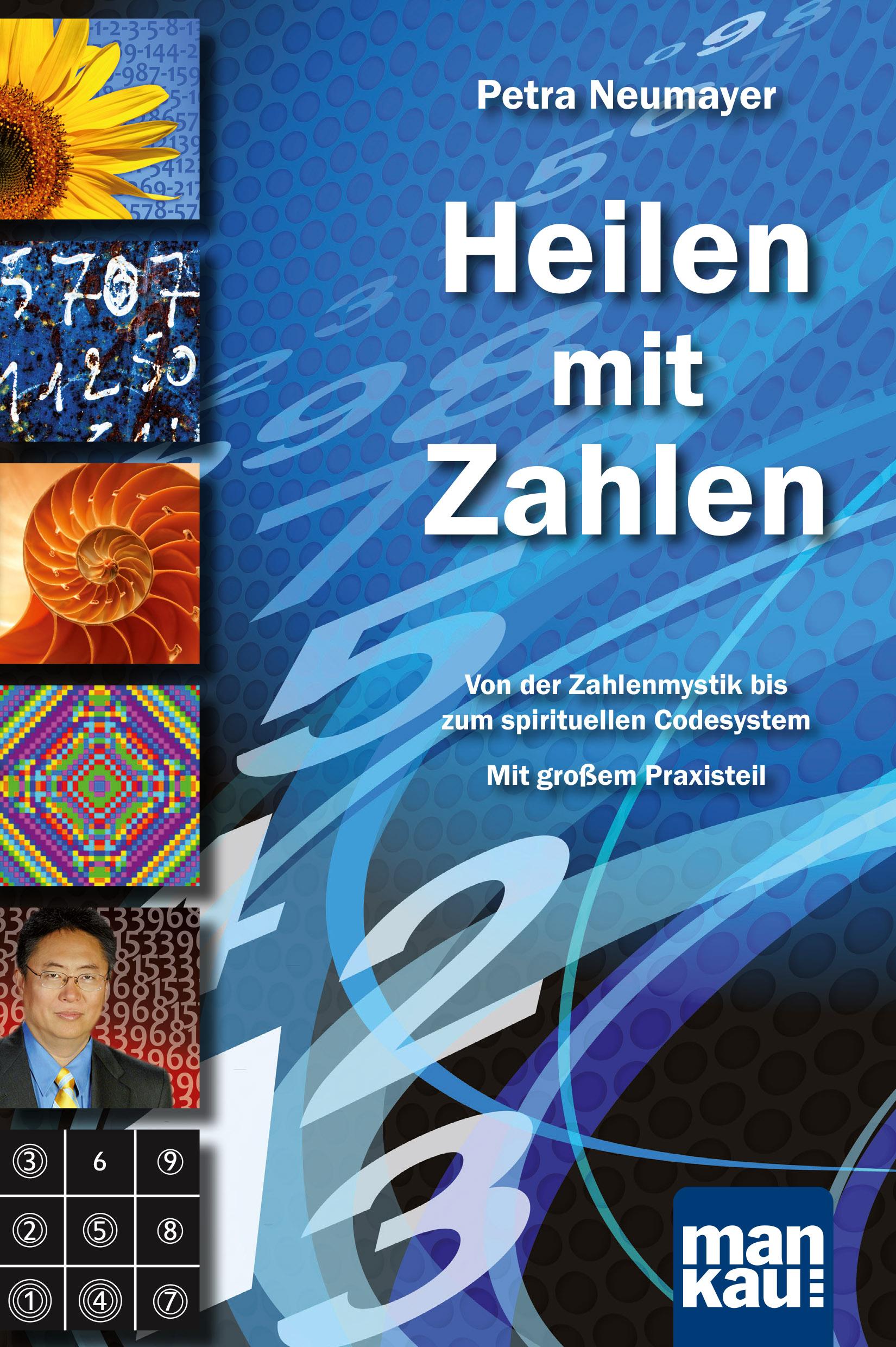 Heilen mit Zahlen. Von der Zahlenmystik bis zum spirituellen Codesystem