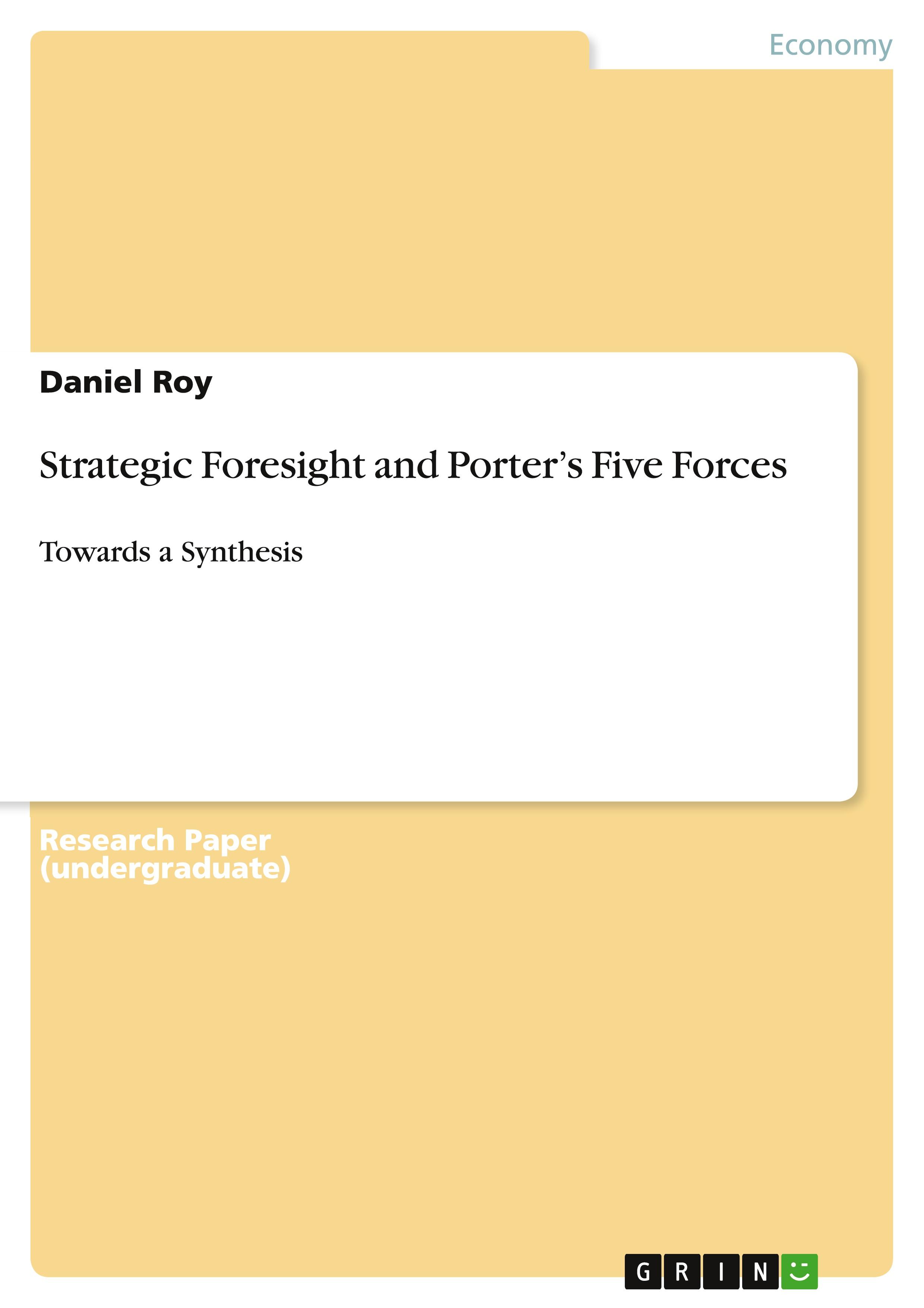 Strategic Foresight and Porter¿s Five Forces