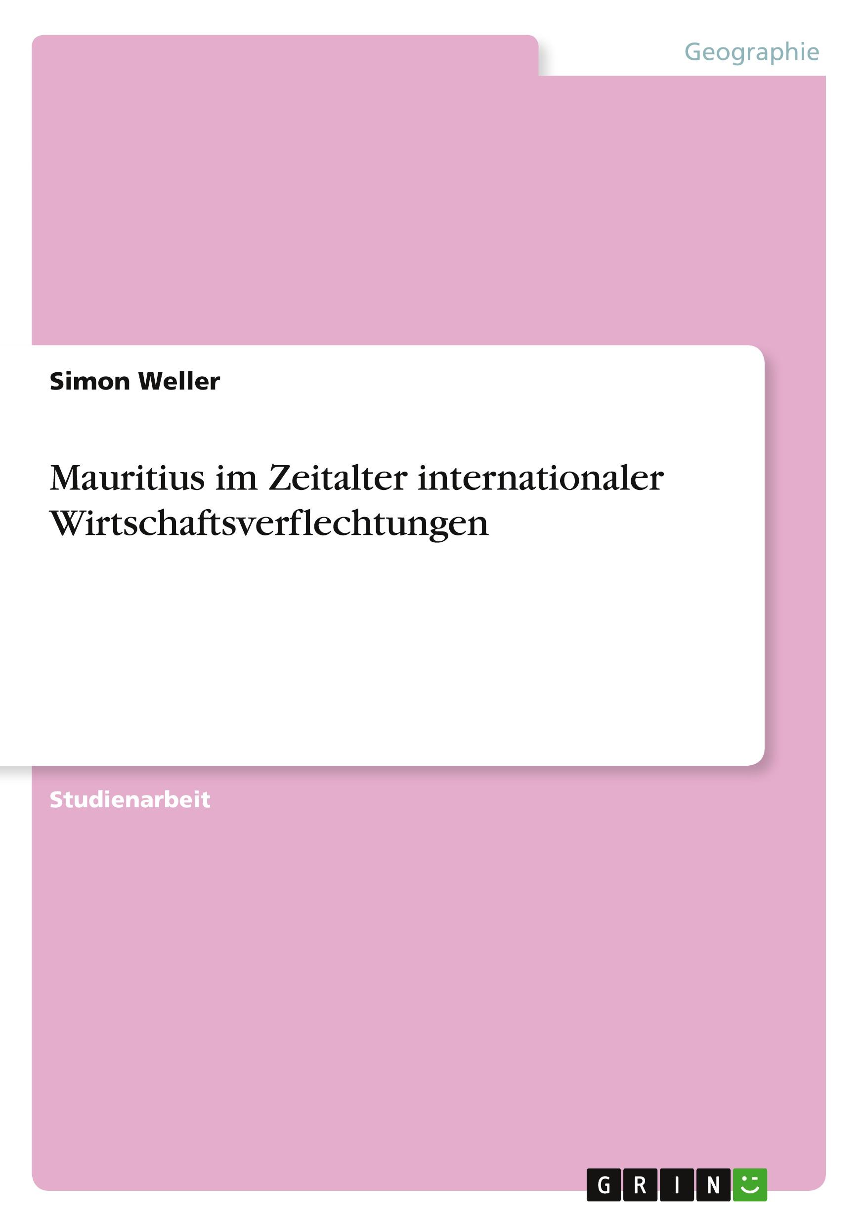 Mauritius im Zeitalter internationaler Wirtschaftsverflechtungen