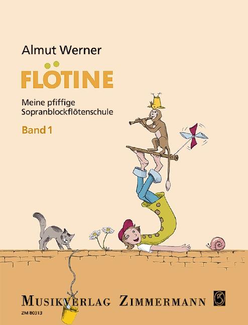 Flötine · Meine pfiffige Sopranblockflötenschule Band 1