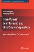 Time-Domain Beamforming and Blind Source Separation