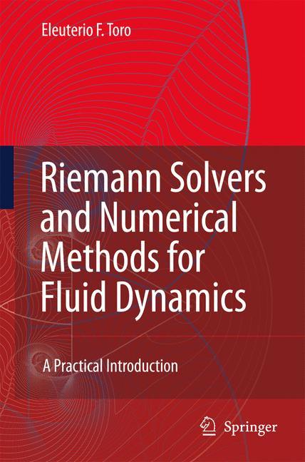 Riemann Solvers and Numerical Methods for Fluid Dynamics