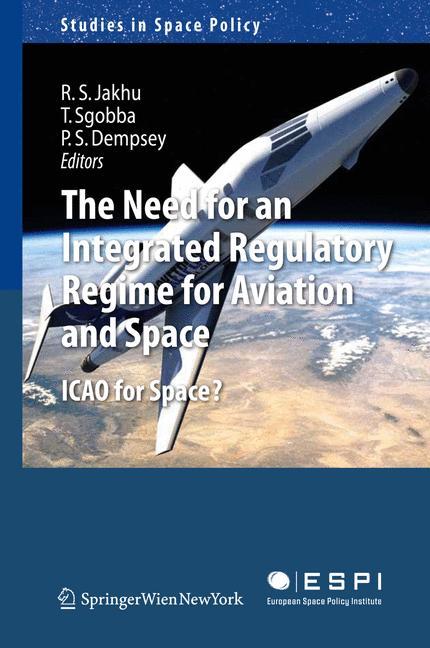 The Need for an Integrated Regulatory Regime for Aviation and Space