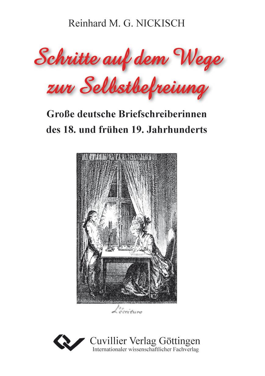 Schritte auf dem Wege zur Selbstbefreiung. Große deutsche Briefschreiberinnen des 18. und frühen 19. Jahrhunderts