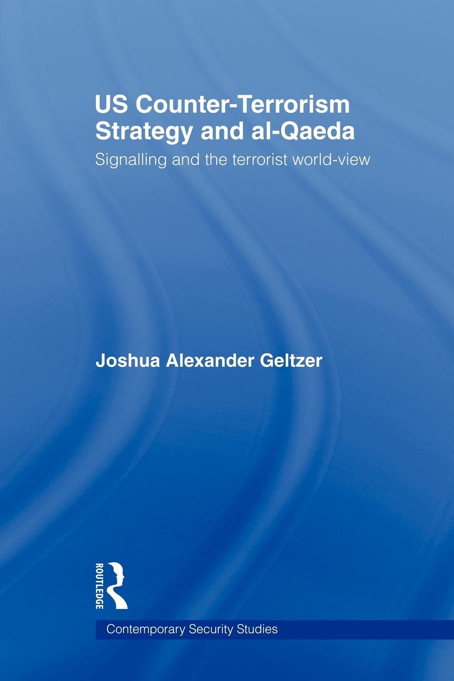 Us Counter-Terrorism Strategy and Al-Qaeda