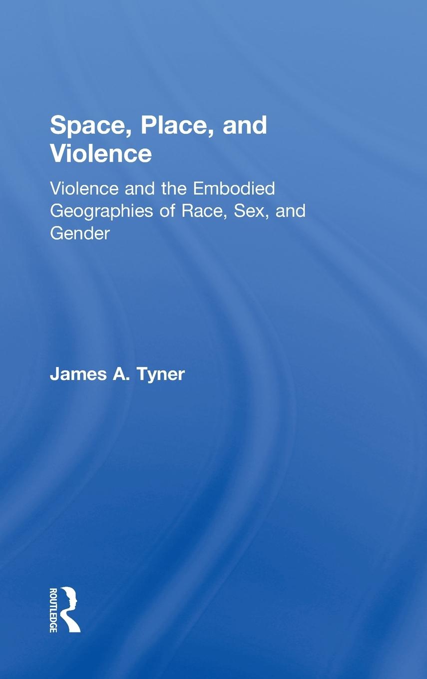 Space, Place, and Violence