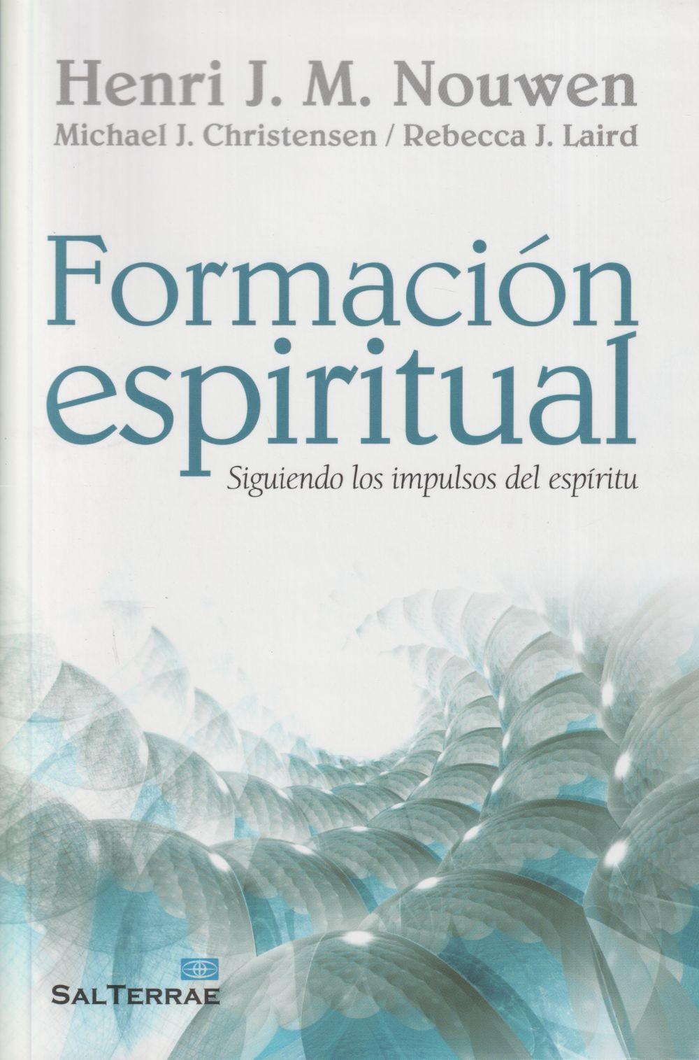 Formación espiritual : siguiendo los impulsos del espíritu