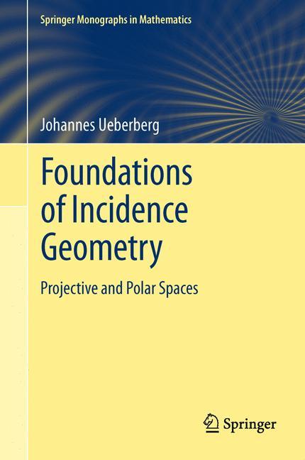 Foundations of Incidence Geometry