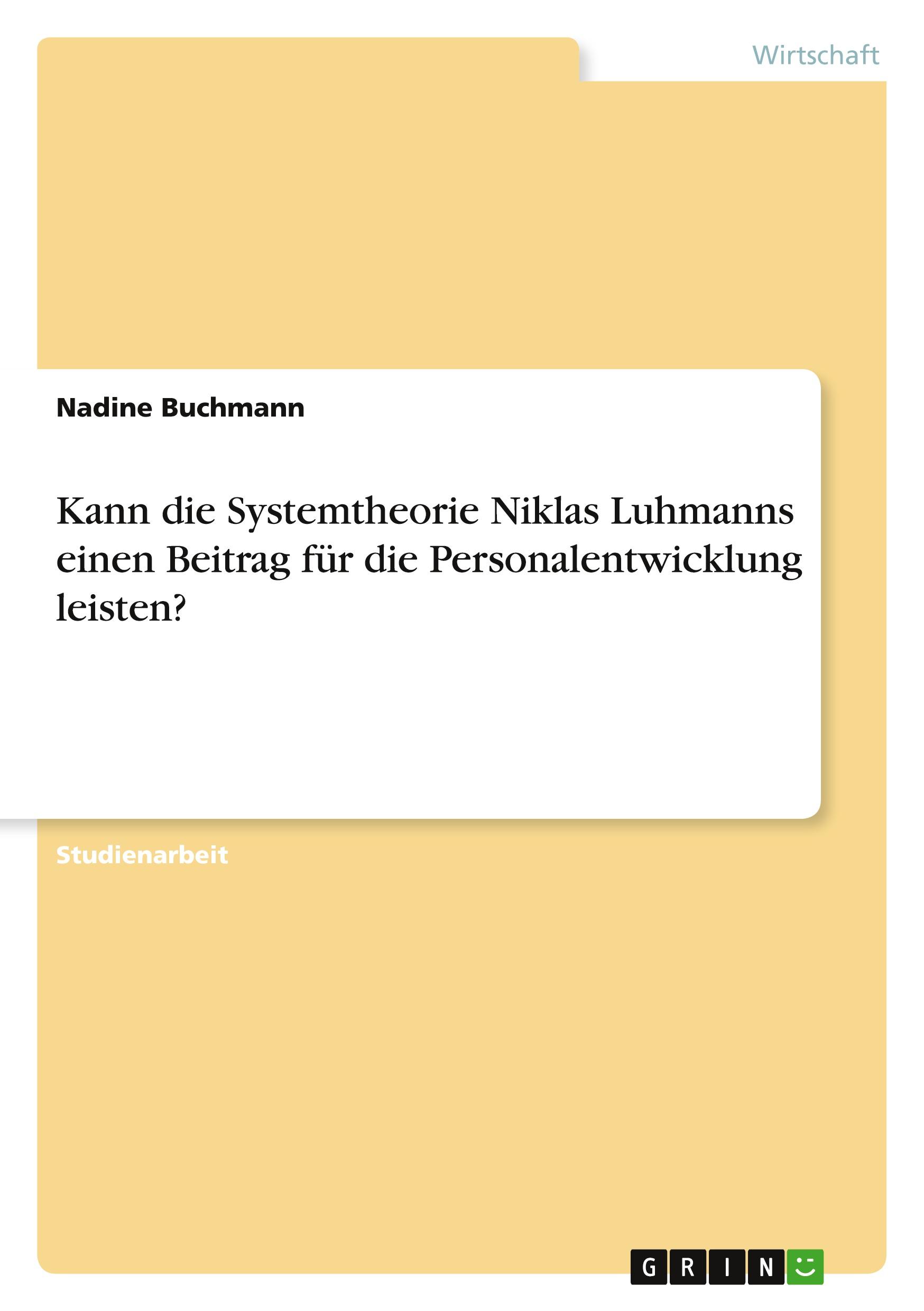 Kann die Systemtheorie Niklas Luhmanns einen Beitrag für die Personalentwicklung leisten?