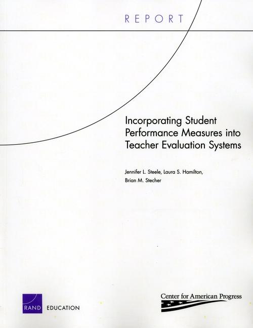 Incorporating Student Performance Measures into Teacher Evaluation Systems