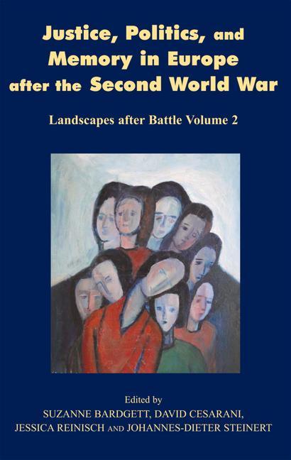 Justice, Politics and Memory in Europe After the Second World War