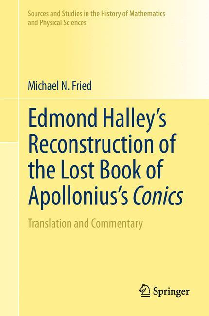 Edmond Halley¿s Reconstruction of the Lost Book of Apollonius¿s Conics