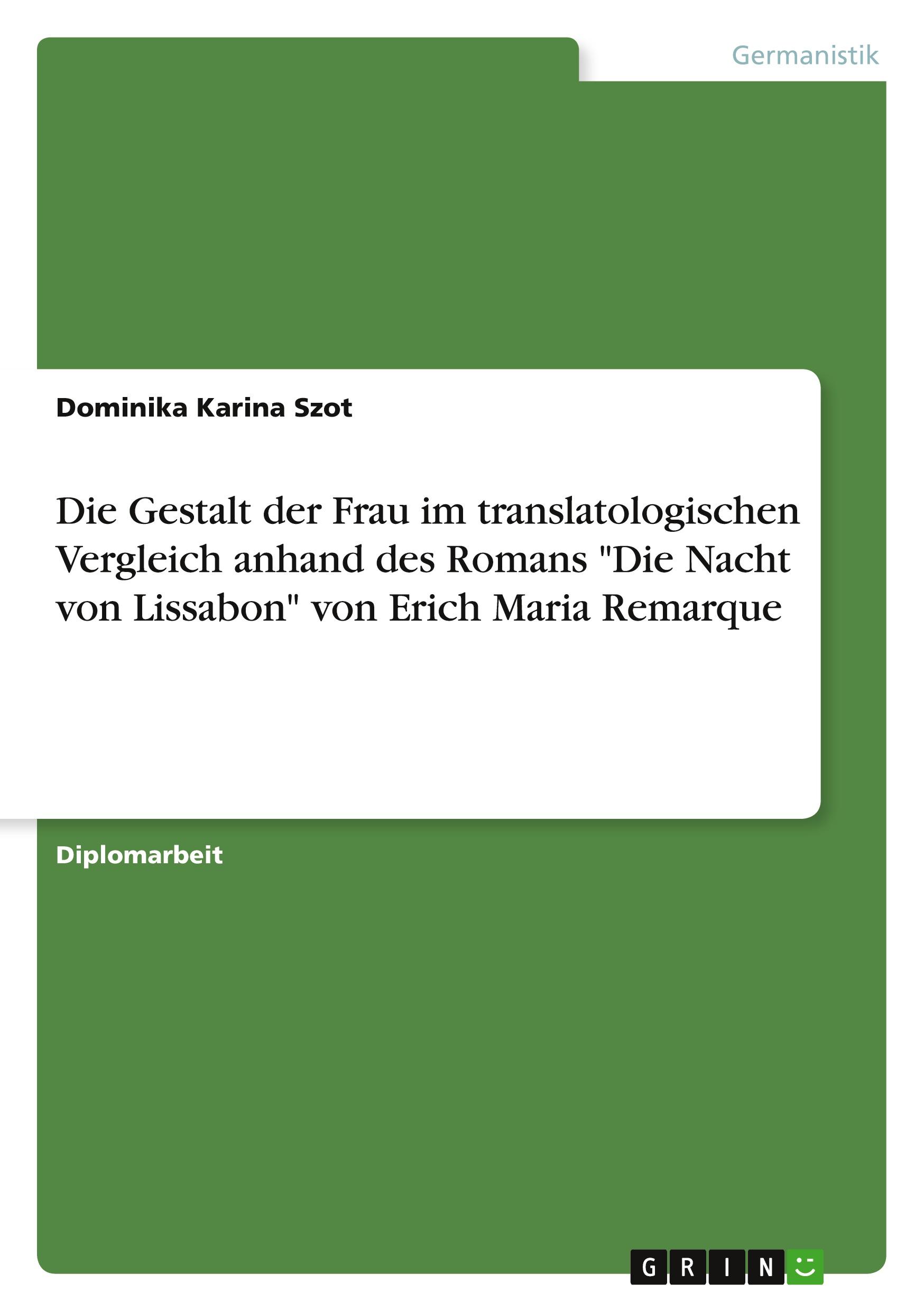 Die Gestalt der Frau im translatologischen Vergleich anhand des Romans "Die Nacht von Lissabon" von Erich Maria Remarque