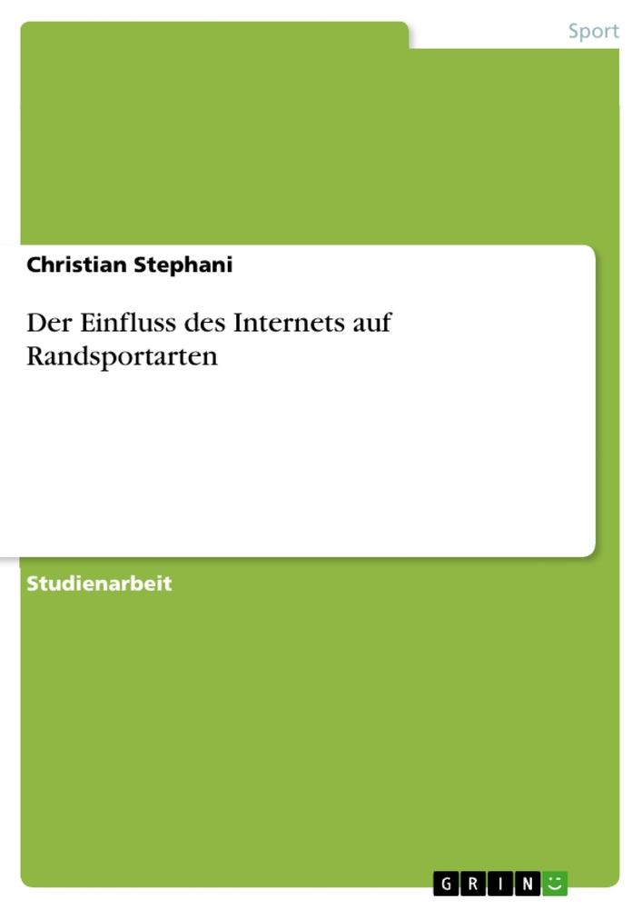 Der Einfluss des Internets auf Randsportarten