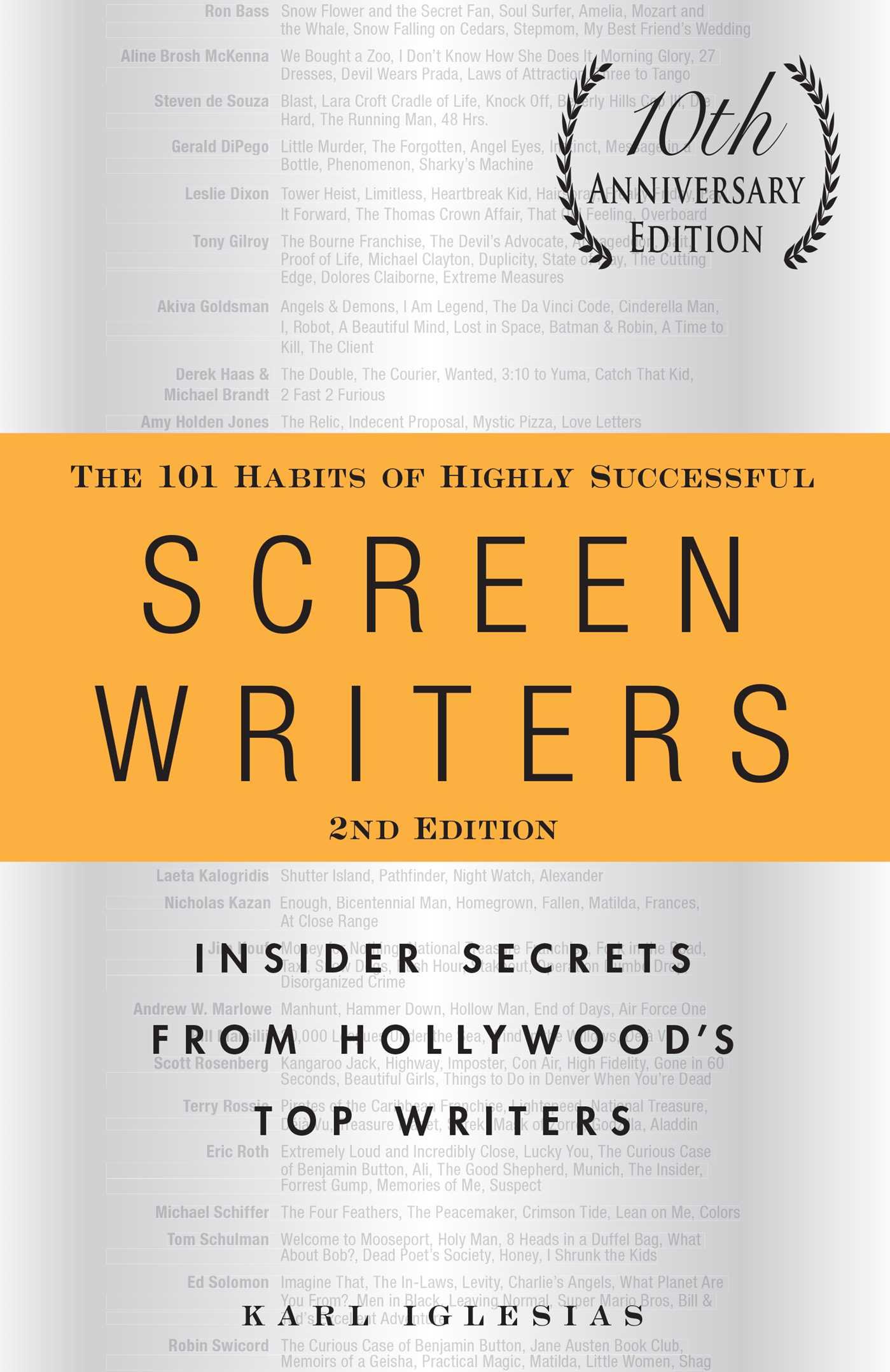 The 101 Habits of Highly Successful Screenwriters, 10th Anniversary Edition