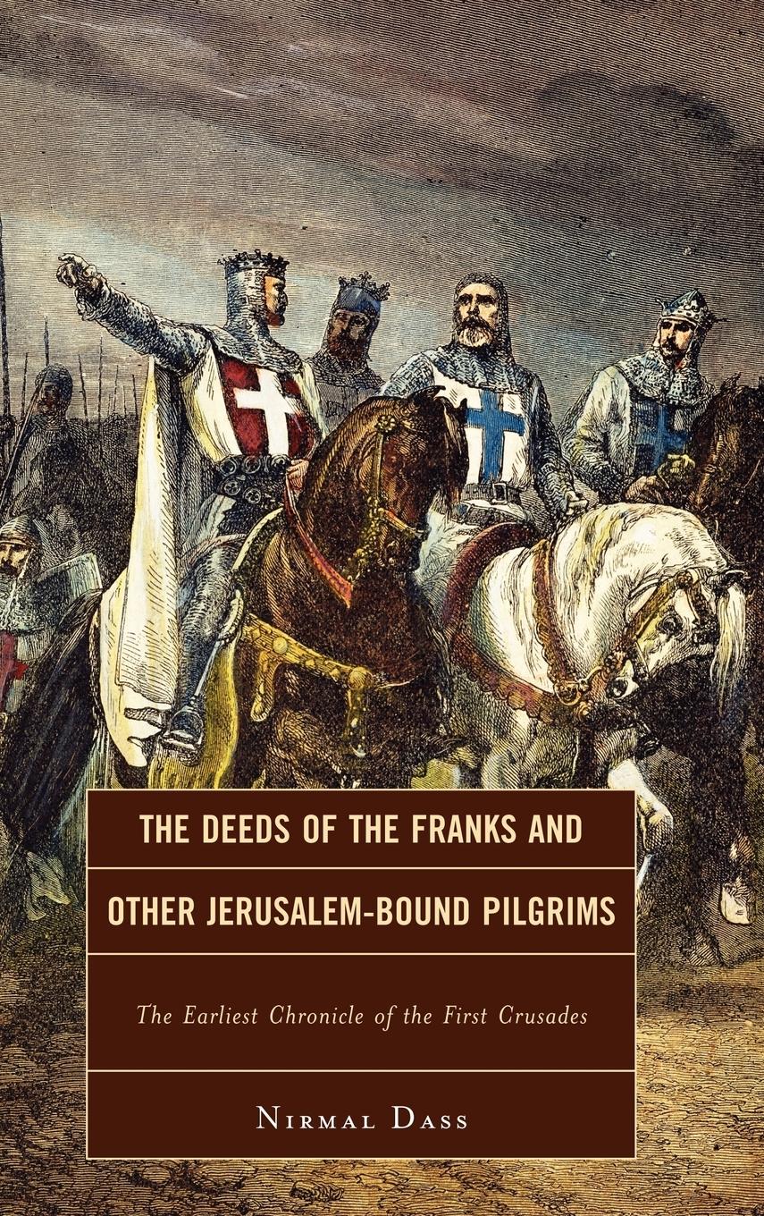 The Deeds of the Franks and Other Jerusalem-Bound Pilgrims