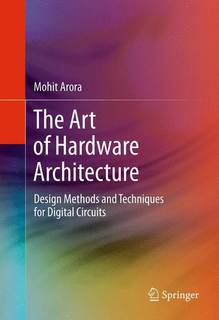 The Art of Hardware Architecture