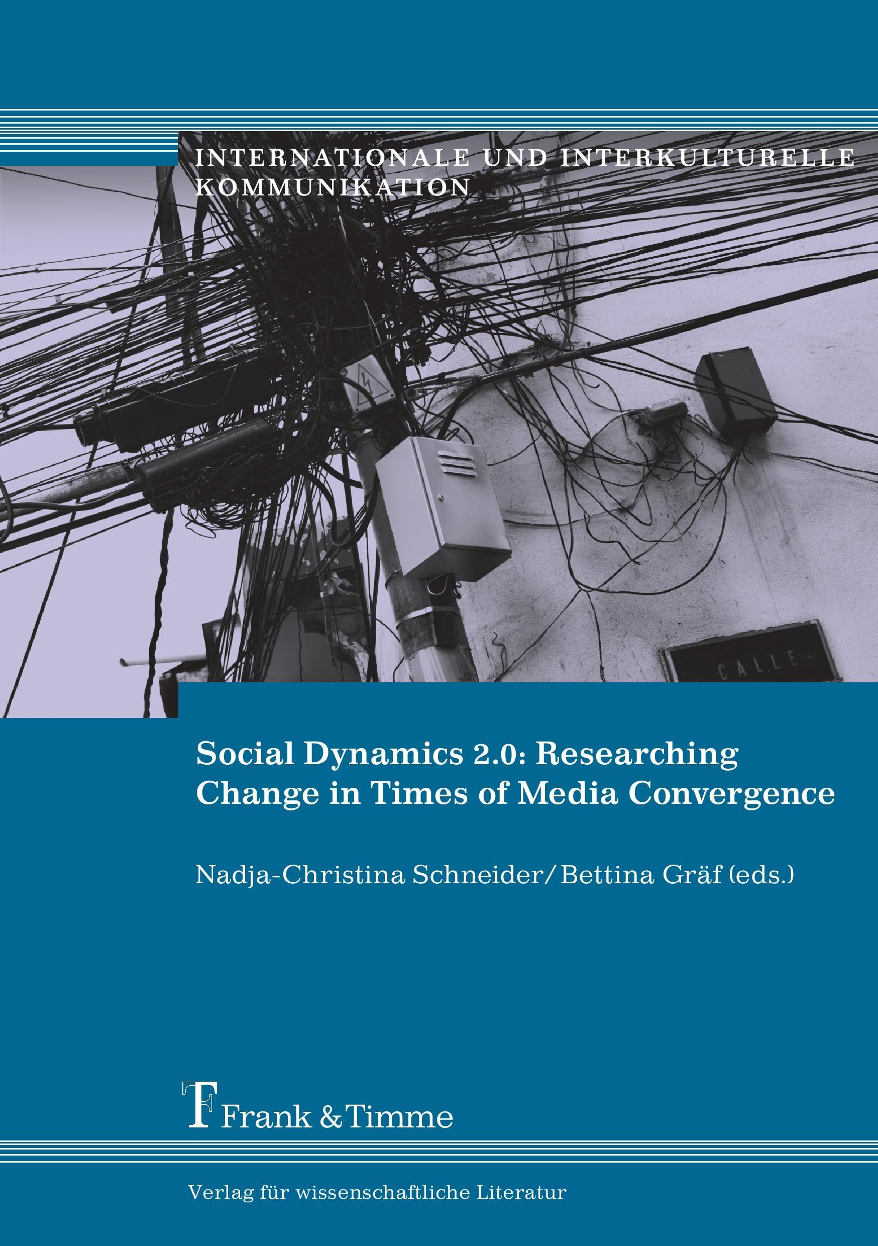 Social Dynamics 2.0: Researching Change in Times of Media Convergence