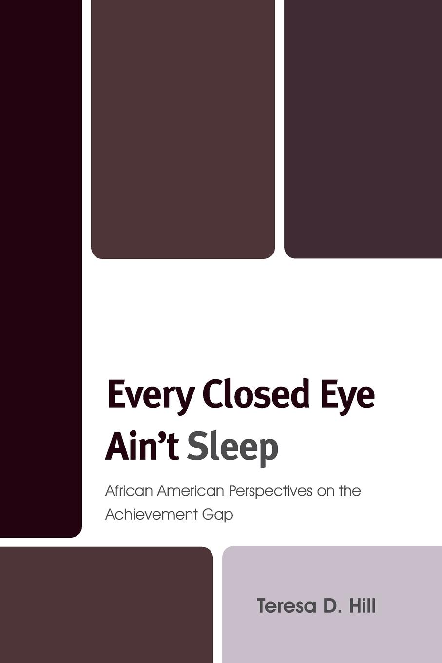 Every Closed Eye Ain't Sleep