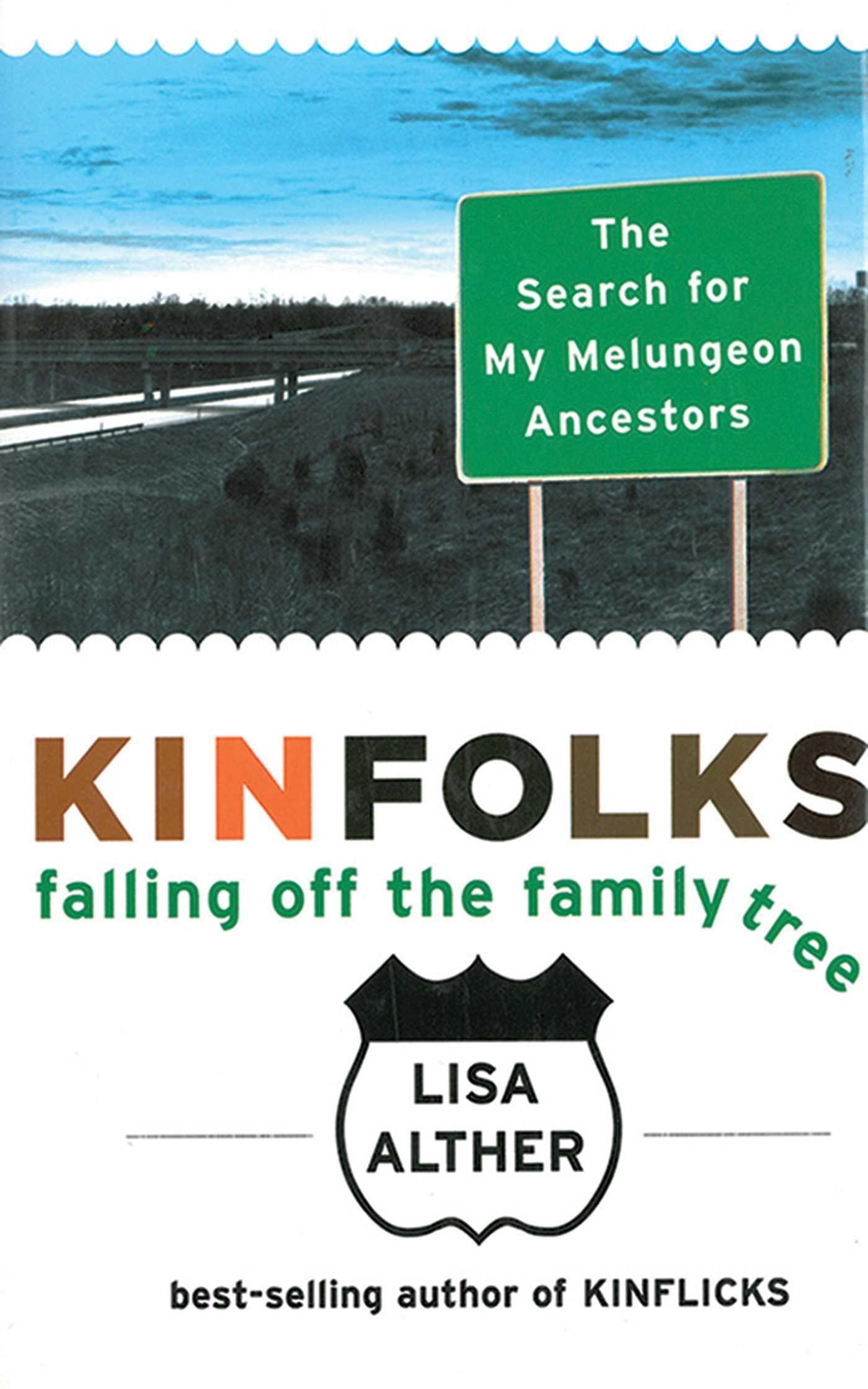 Kinfolks: Falling Off the Family Tree: The Search for My Melungeon Ancestors