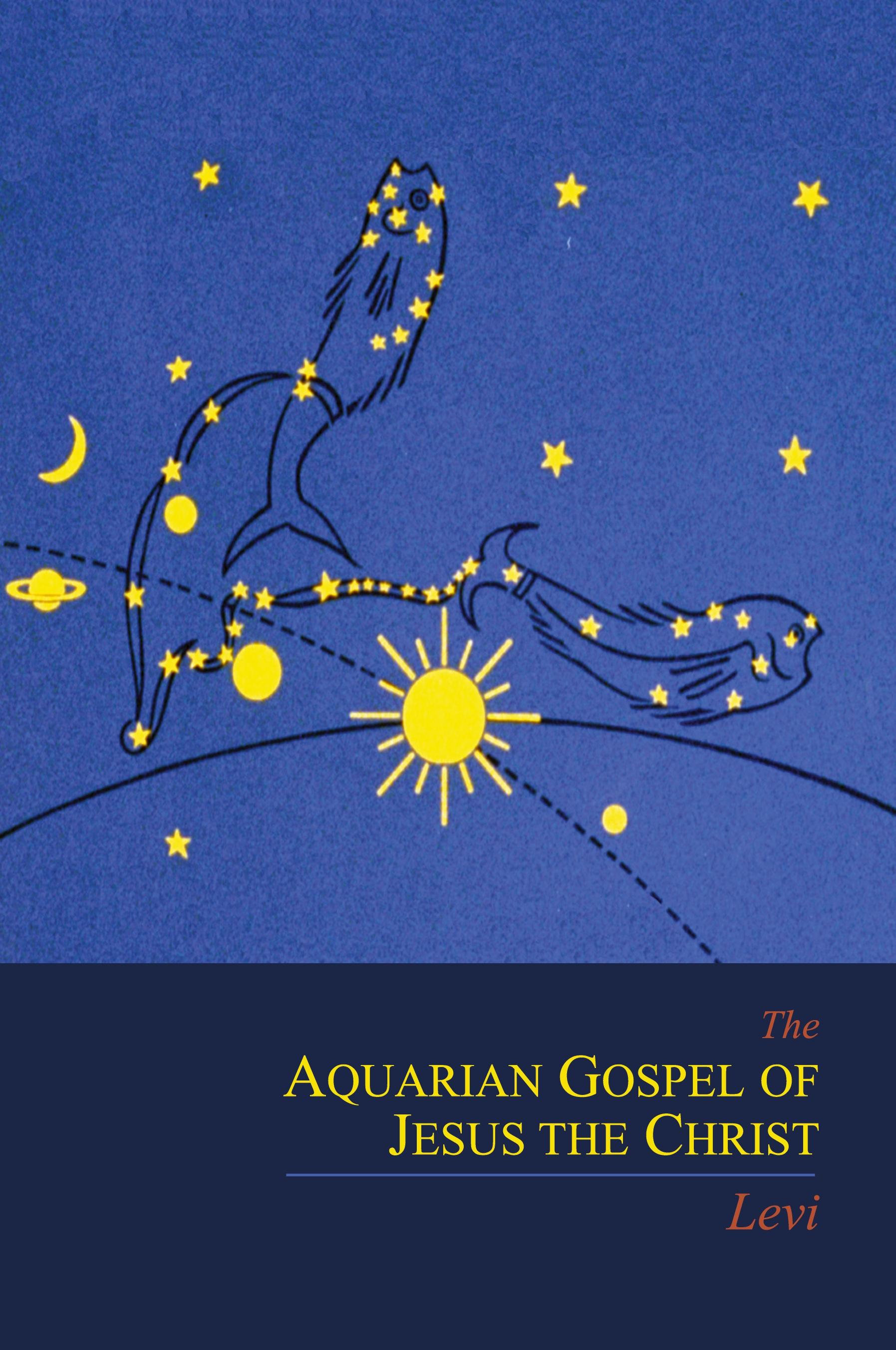 The Aquarian Gospel of Jesus the Christ